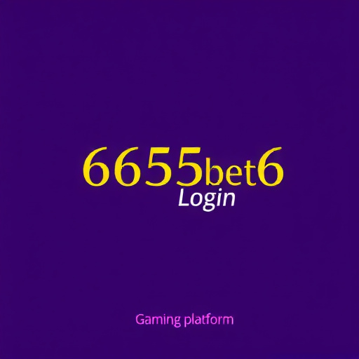 6655Bet6 Login - Plataforma de Apostas
