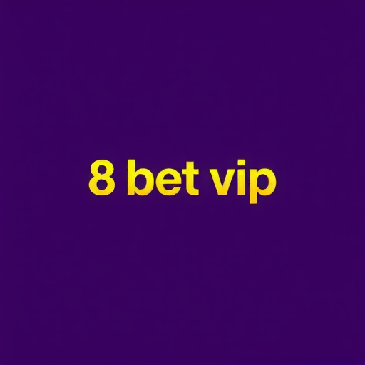 8 Bet Vip - Plataforma de Apostas