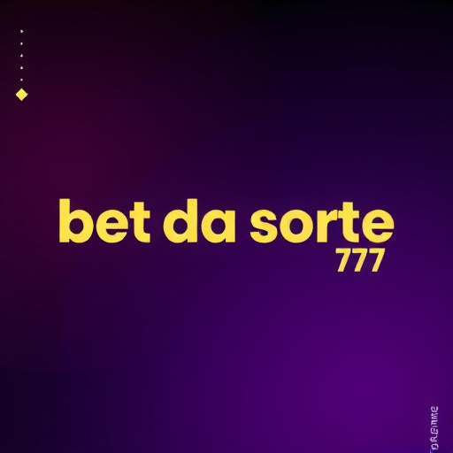 Bet Da Sorte 777 - Plataforma de Apostas