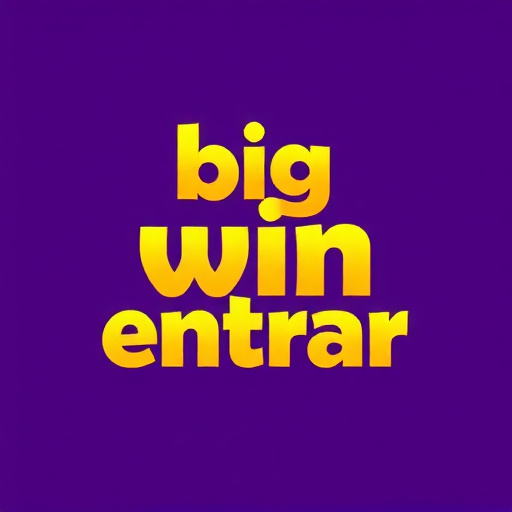Big Win Entrar - Plataforma de Apostas
